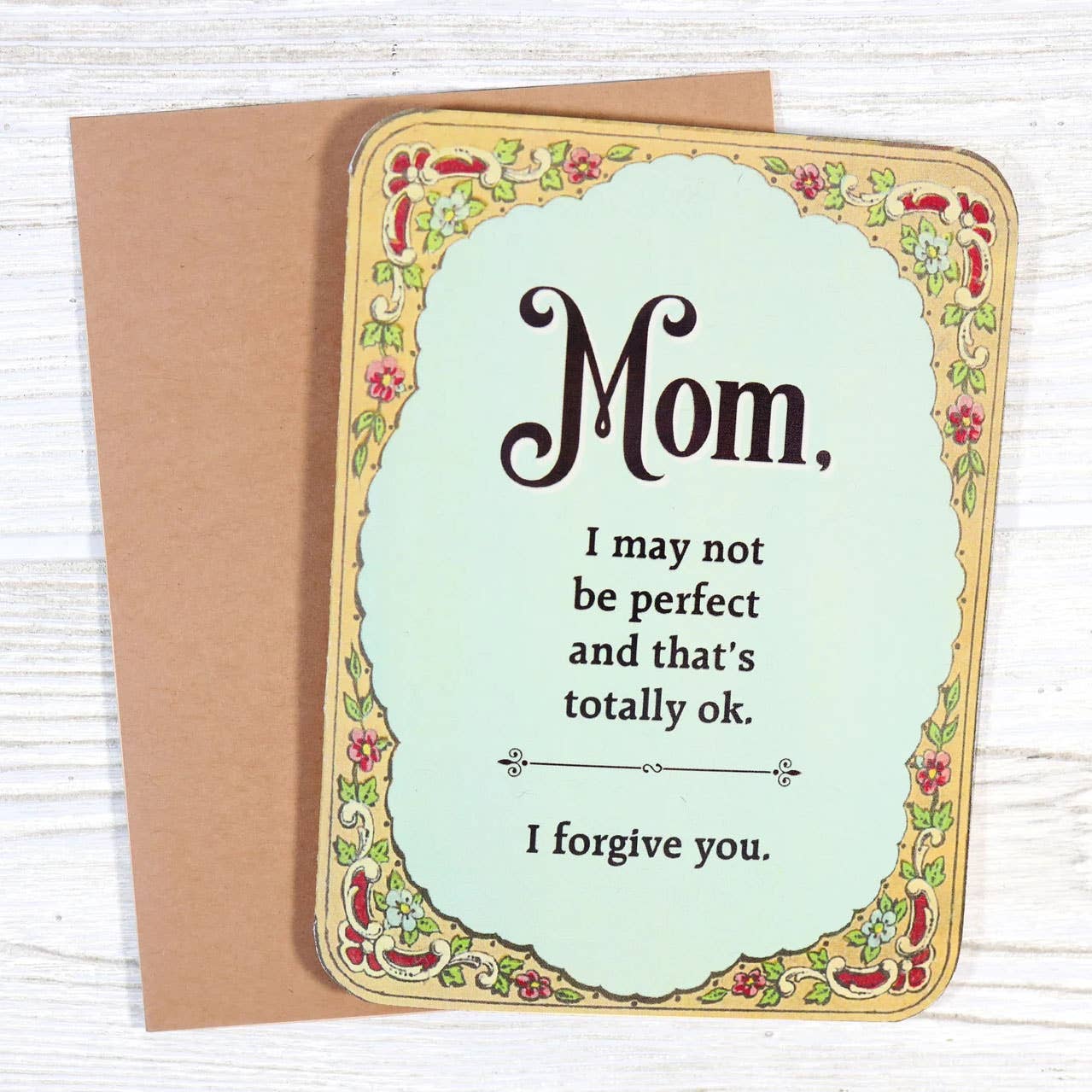 I May Not Be Perfect, I Forgive You Mother's Day Card