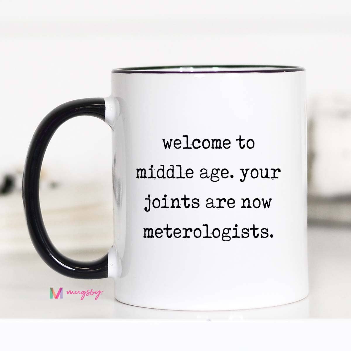 Middle Age Humor Mug