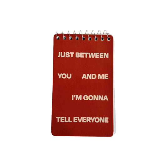 Spiral Notebook- Tell Everyone