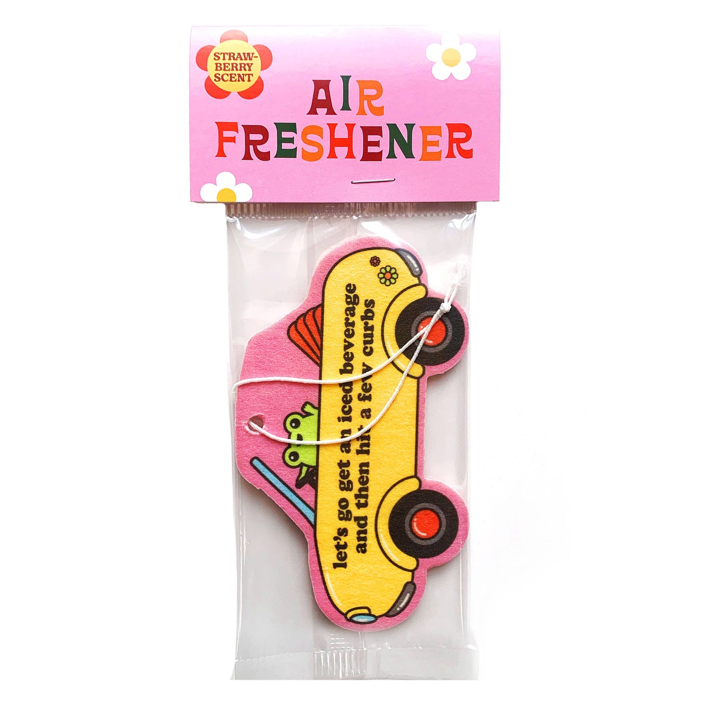 Air freshener shaped like a yellow car with pink details and the text, "let's go get an iced beverage and then hit a few curbs" on a white background
