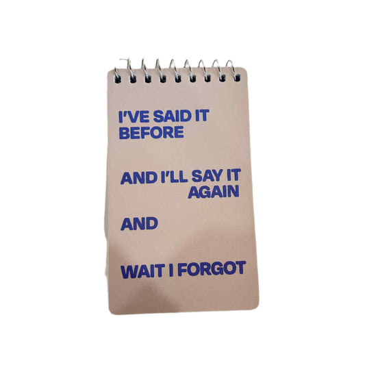 Spiral Notebook- Said It Before