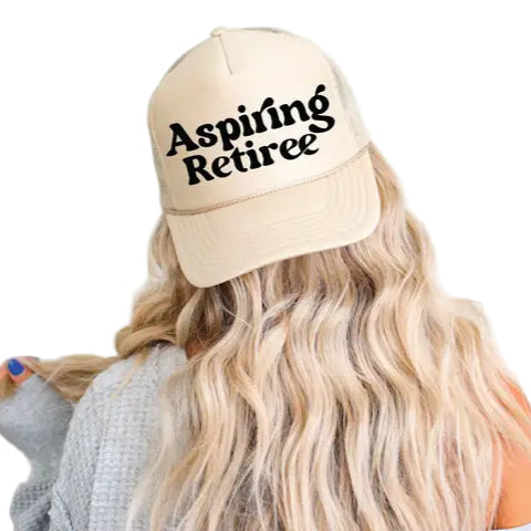 Aspiring Retiree Trucker Hat