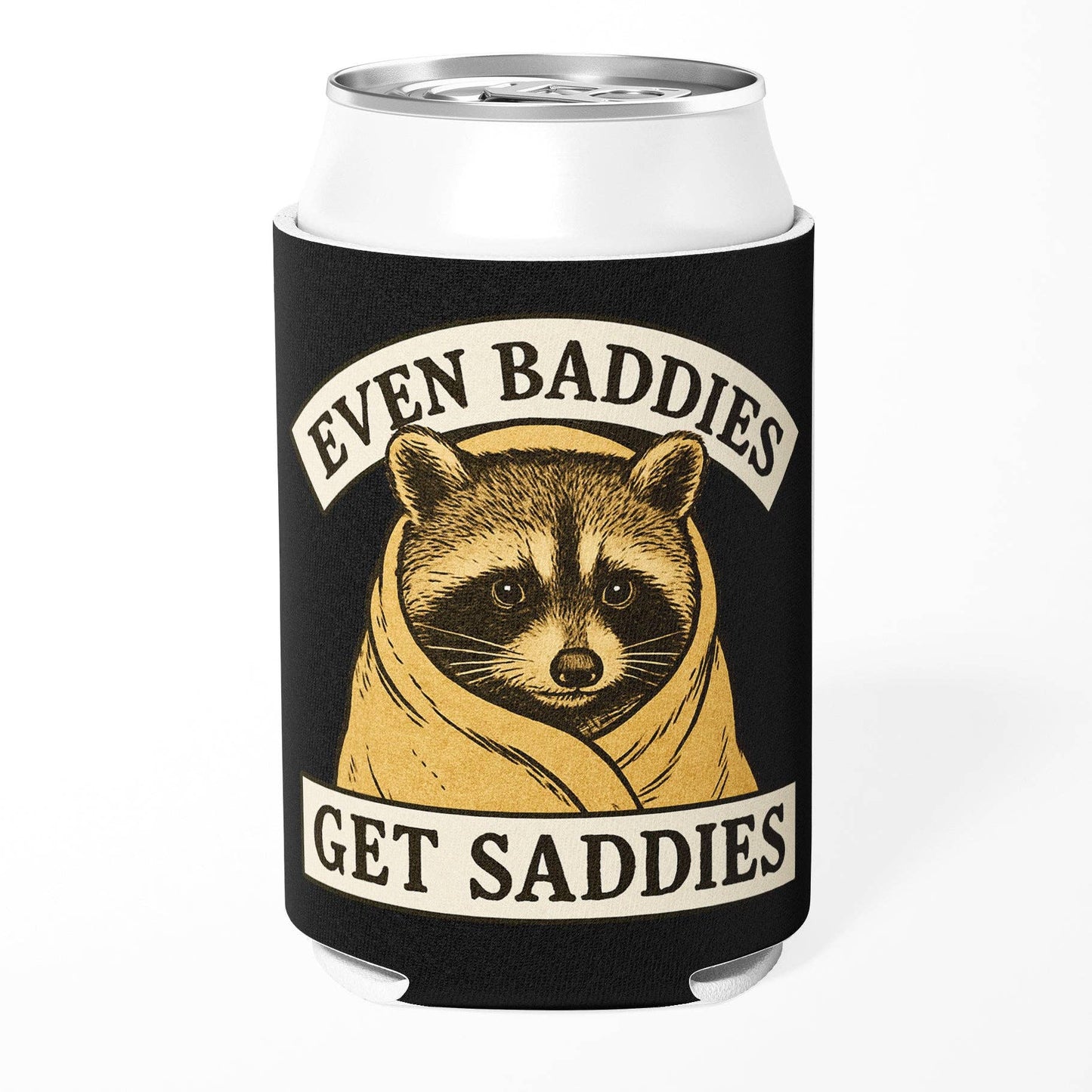 Can Cooler- Even Baddies Get Saddies