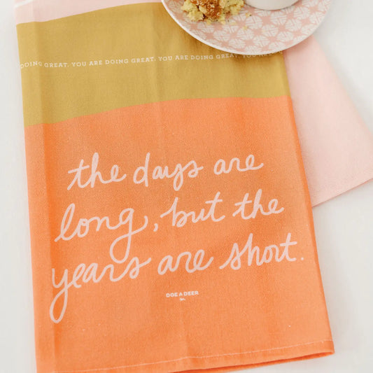 The Days are Long Tea Towel