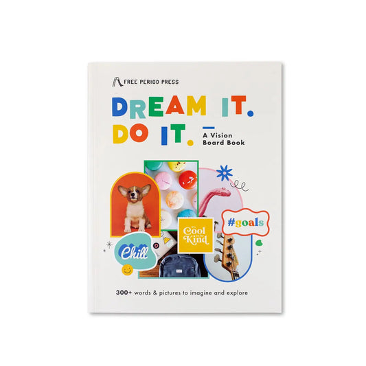 Dream it. Do it. Kids Vision Board Book