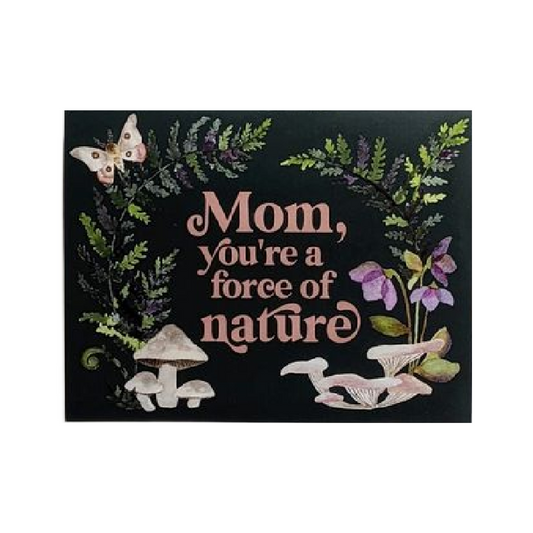 Force of Nature Mother's Day Card