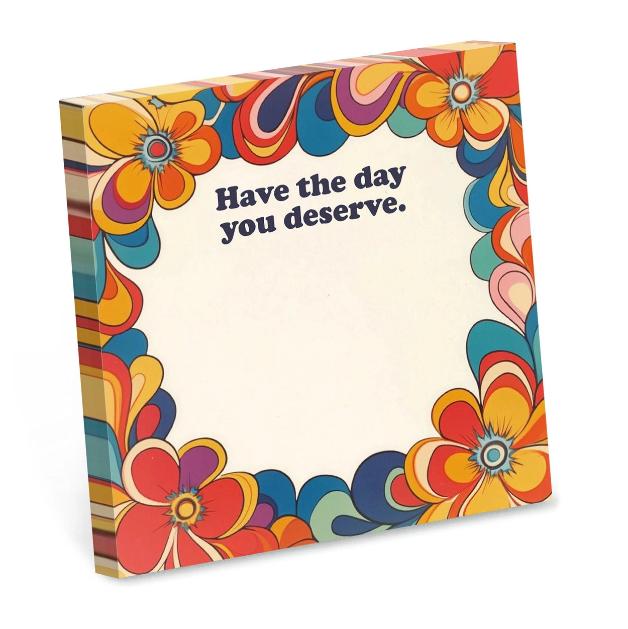 Sticky Notes- Have the Day You Deserve