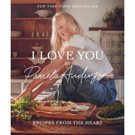 I Love You by Pamela Anderson (A cookbook)