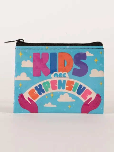Coin Pouch- Kids are Expensive