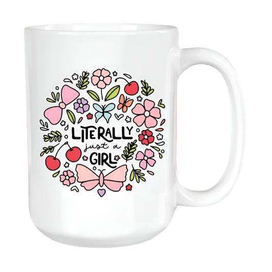 Literally Just A Girl mug