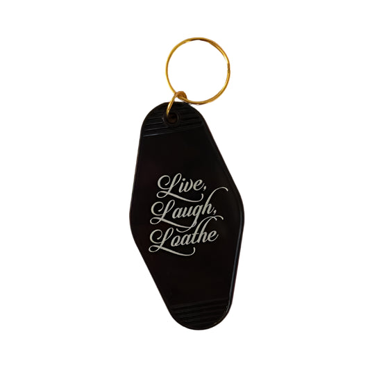Keychain- Live Laugh Loathe