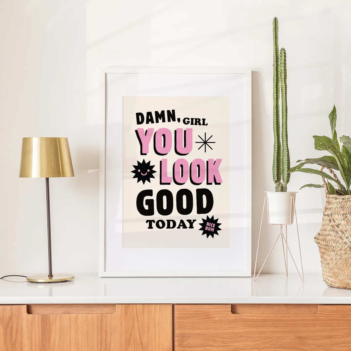 You Look Good Today Print 8x10