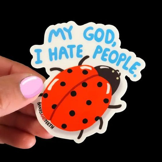 My God I Hate People Ladybug Sticker