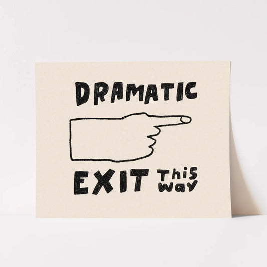 Dramatic Exit Print 8x10
