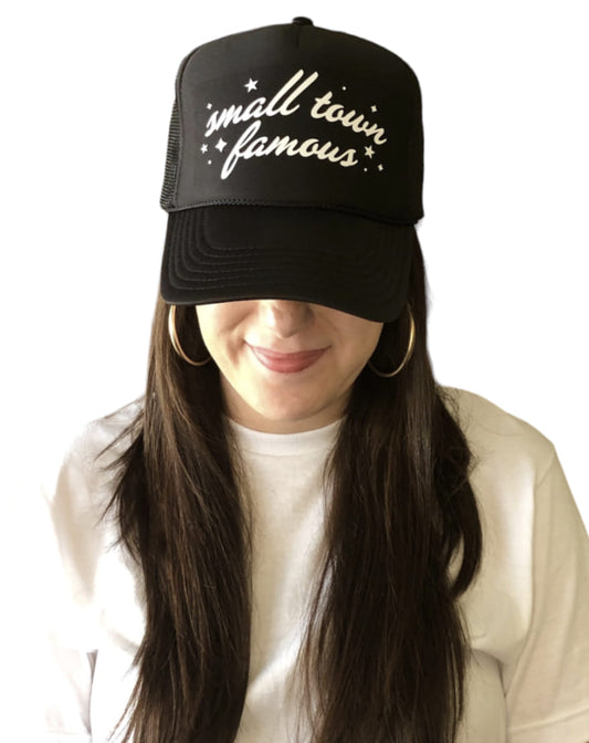 Small Town Famous Trucker Hat