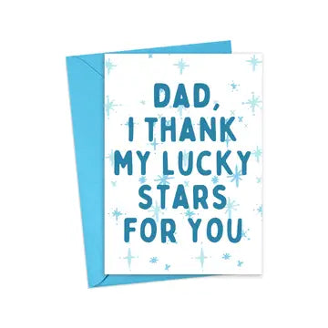 Dad, I Thank My Lucky Stars For You Card