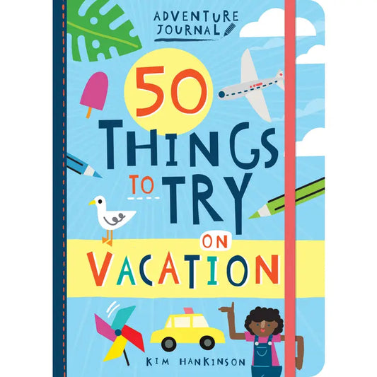 Adventure Journal: 50 Things To Try on Vacation
