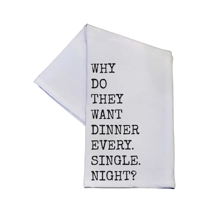 Cotton Tea Towel-Why Do They Want