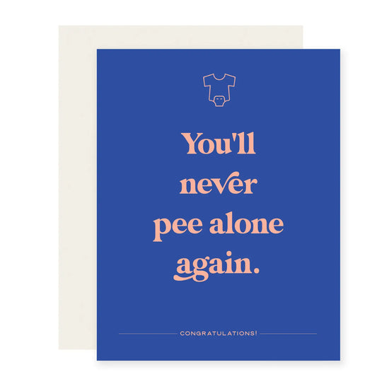 Never Pee Alone New Baby Card