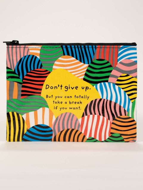Zipper Pouch- Don't Give Up