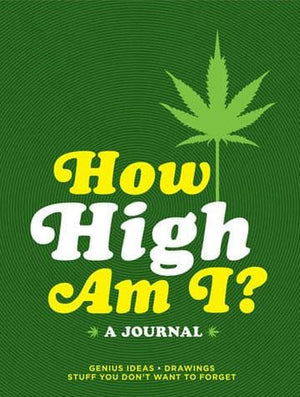 How High Am I -A Journal