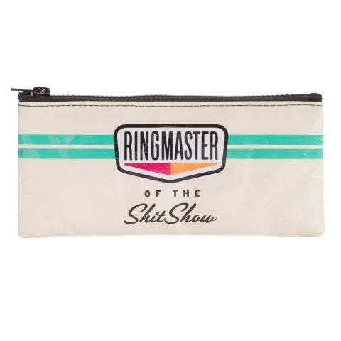 Pencil Pouch- Ringmaster of the Shitshow