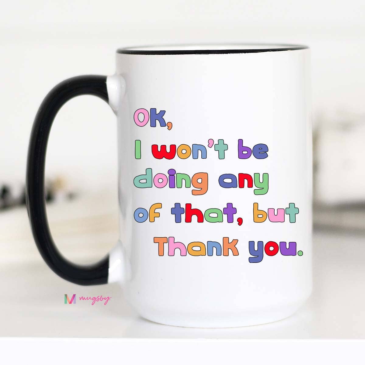 Won't Be Doing That Mug