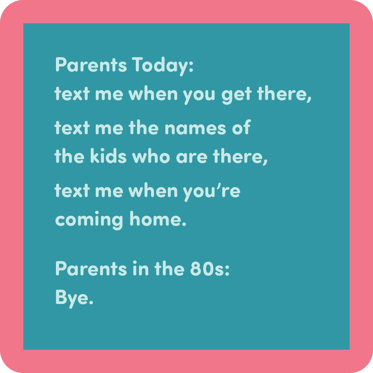 Parent In 80's Coaster