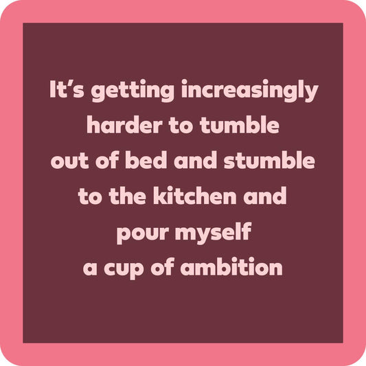 Cup Of Ambition Coaster