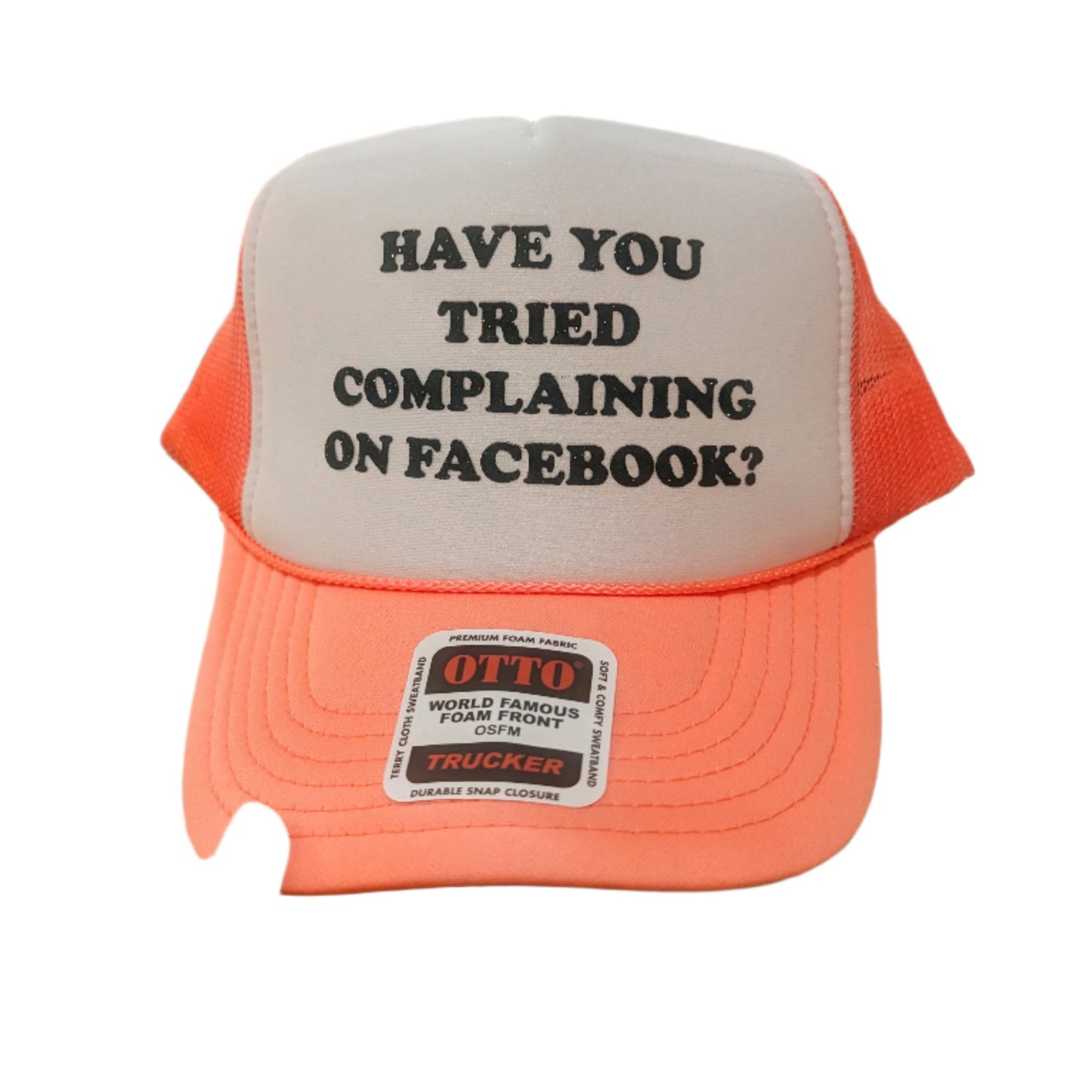 Have You Tried Complaining on Facebook Trucker Hat