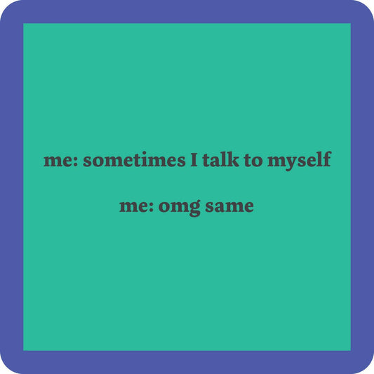 Talk To Self Coaster