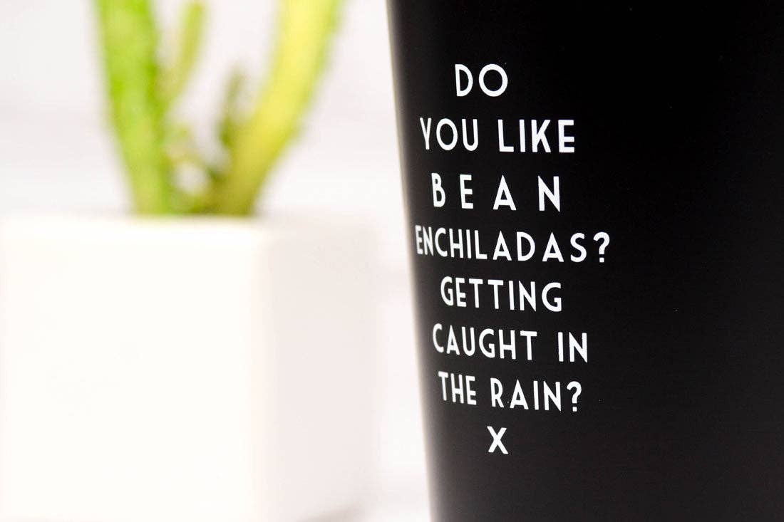 Do you like bean enchiladas?... Wrong Lyrics Pint Glass