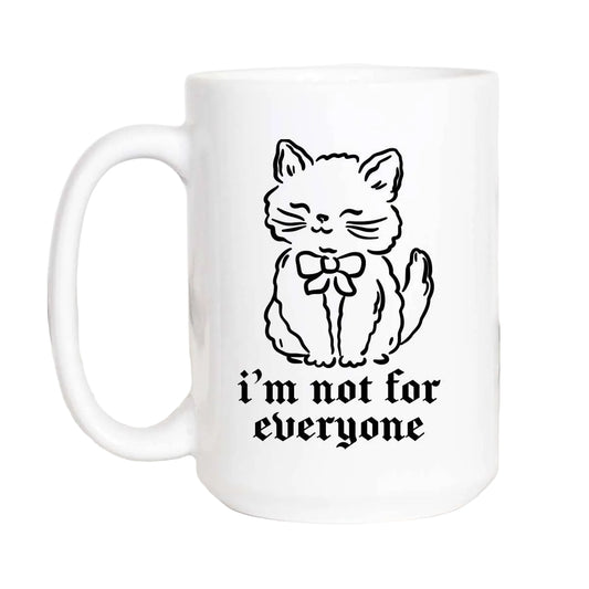 Not For Everyone Cat Mug