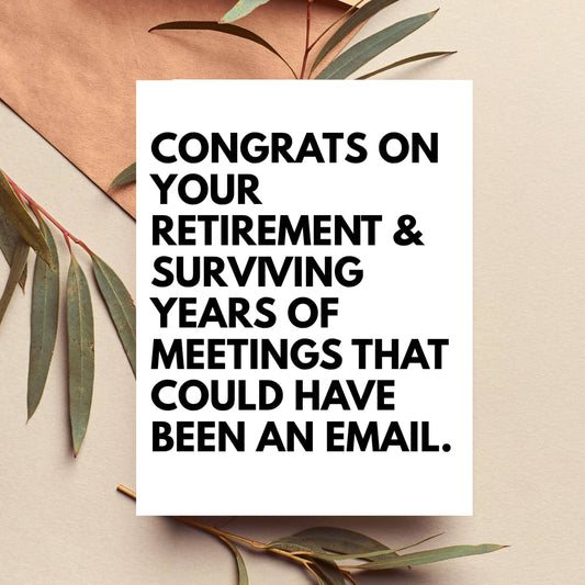 "Meetings That Could Have Been An Email" Funny Retirement Ca