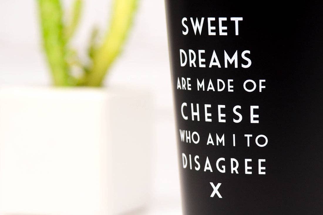 Sweet dreams are made of cheese... Mistaken Lyrics Pint Glass