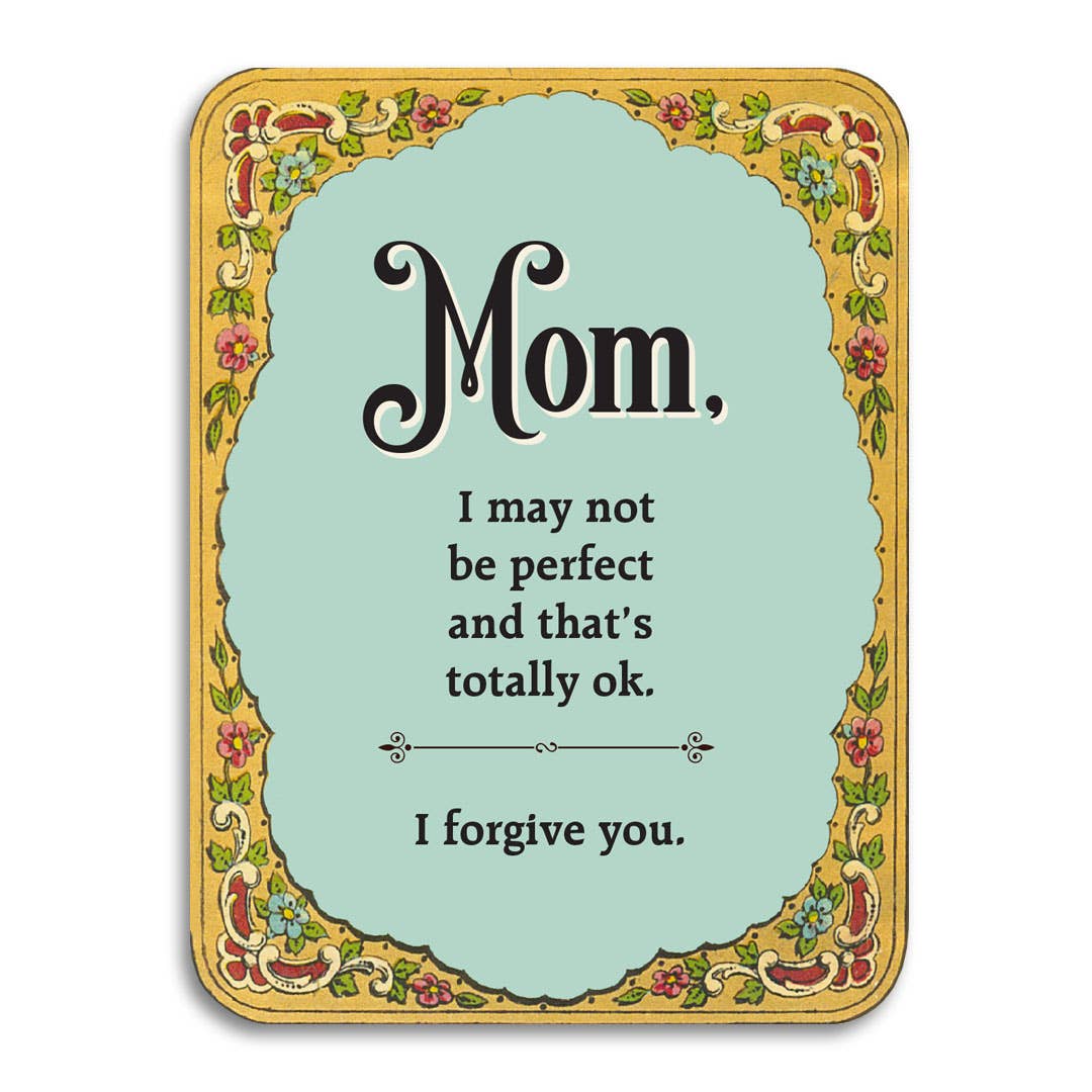 I May Not Be Perfect, I Forgive You Mother's Day Card