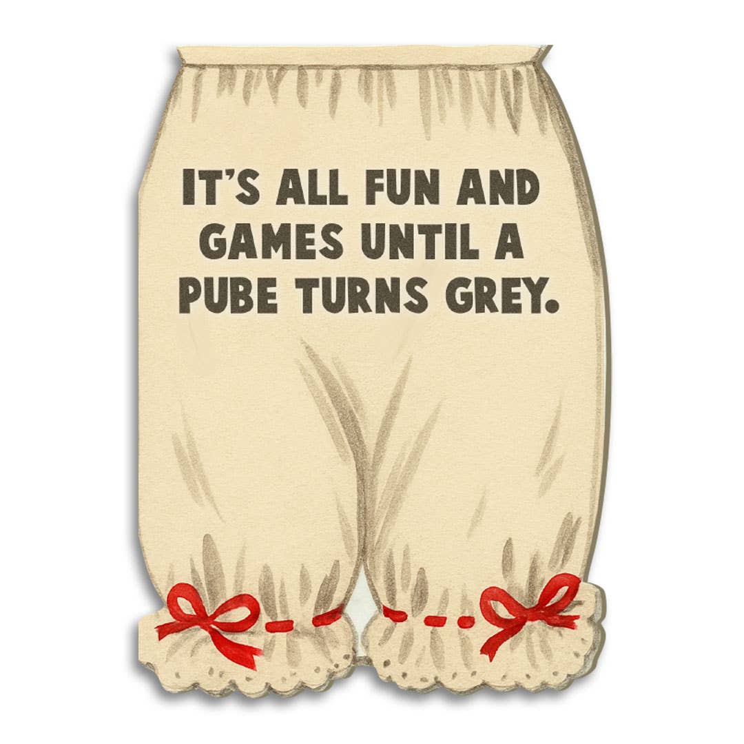 It’s All Fun and Games Until.. Birthday Card