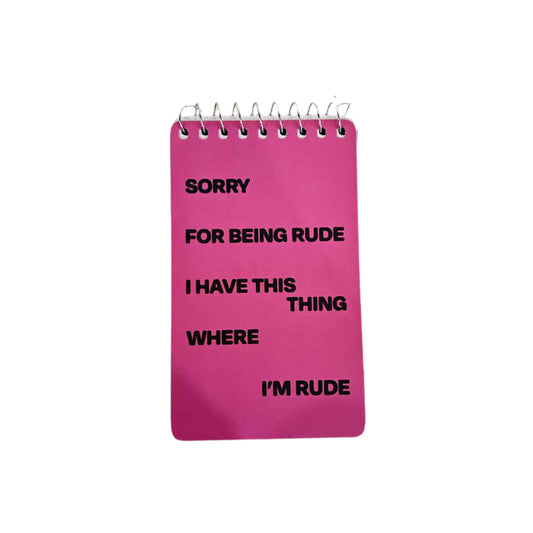 Spiral Notebook- Being Rude