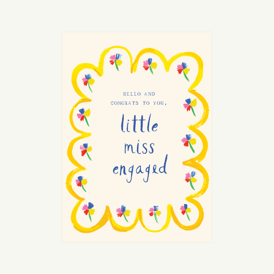 Greeting card with decorative border and text 'Hello and congrats to you, little miss engaged' on a white background.