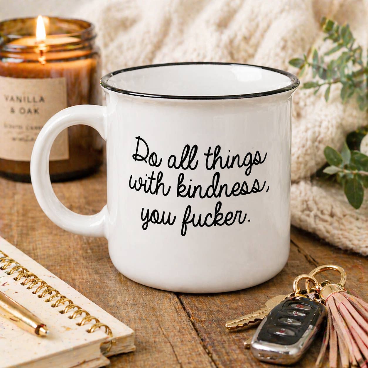 Funny “Do All Things With Kindness” Mug