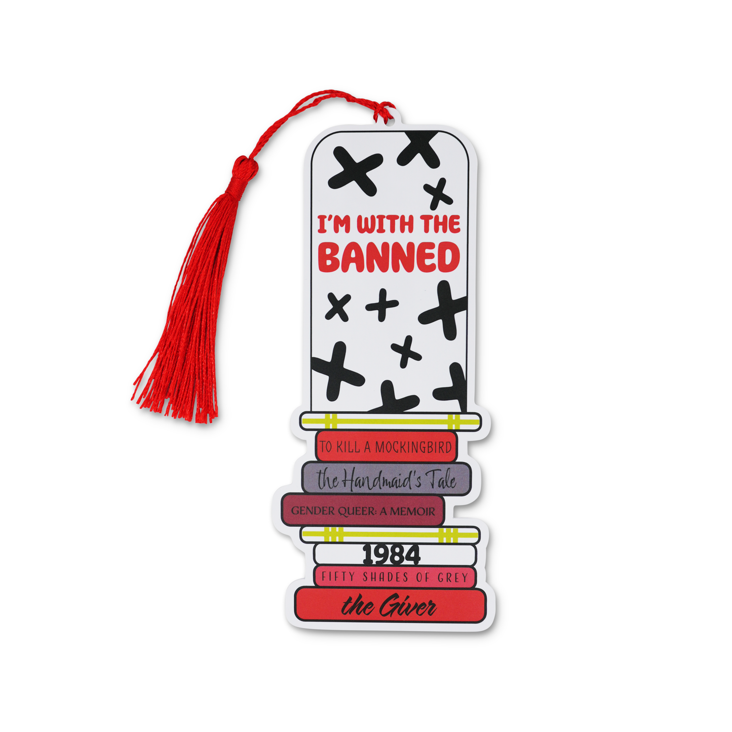Bookmark of a stack of banned books and 'I'm with the Banned' text, and a red tassle on a white background