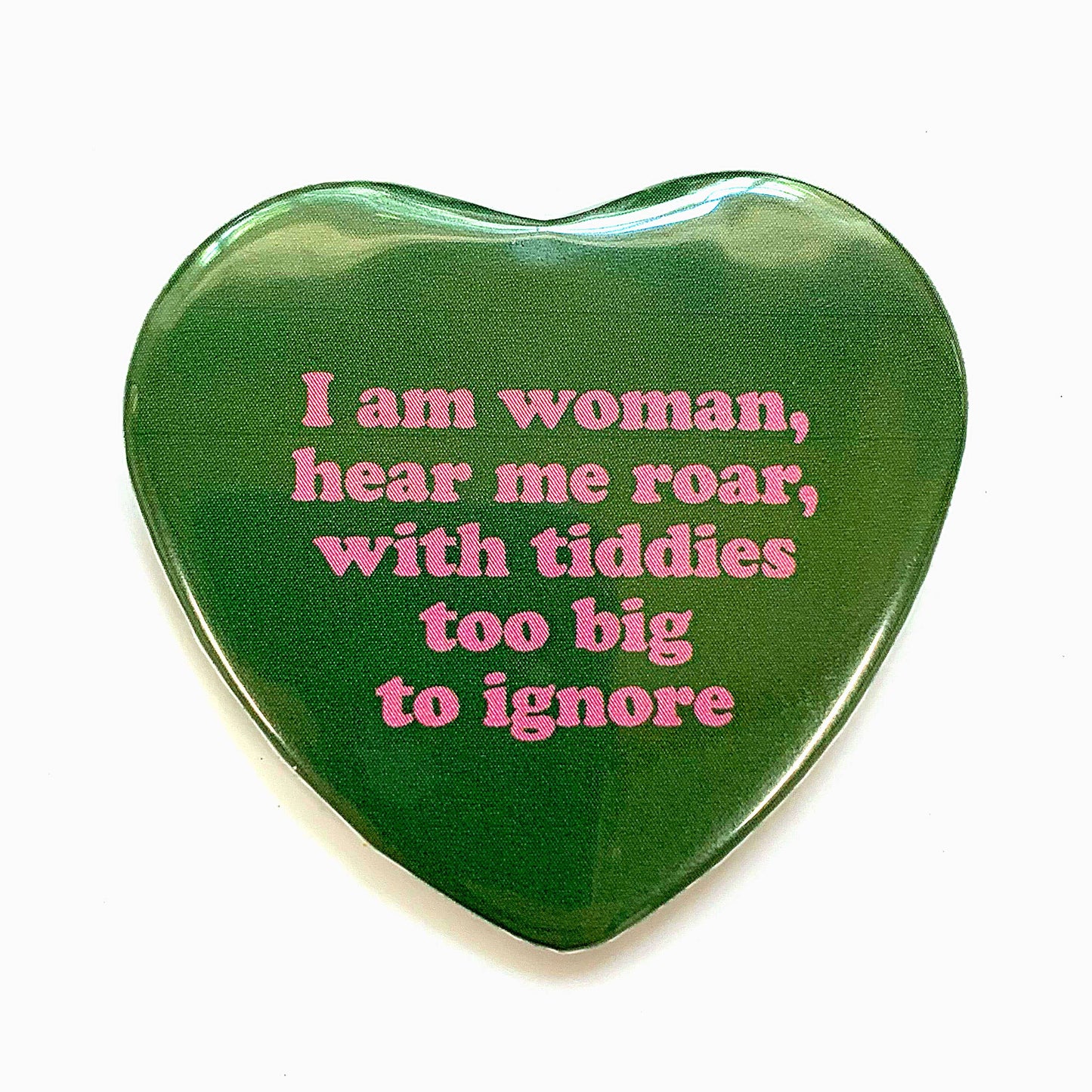 I Am Woman With Big Tiddies Heart Shaped Magnet