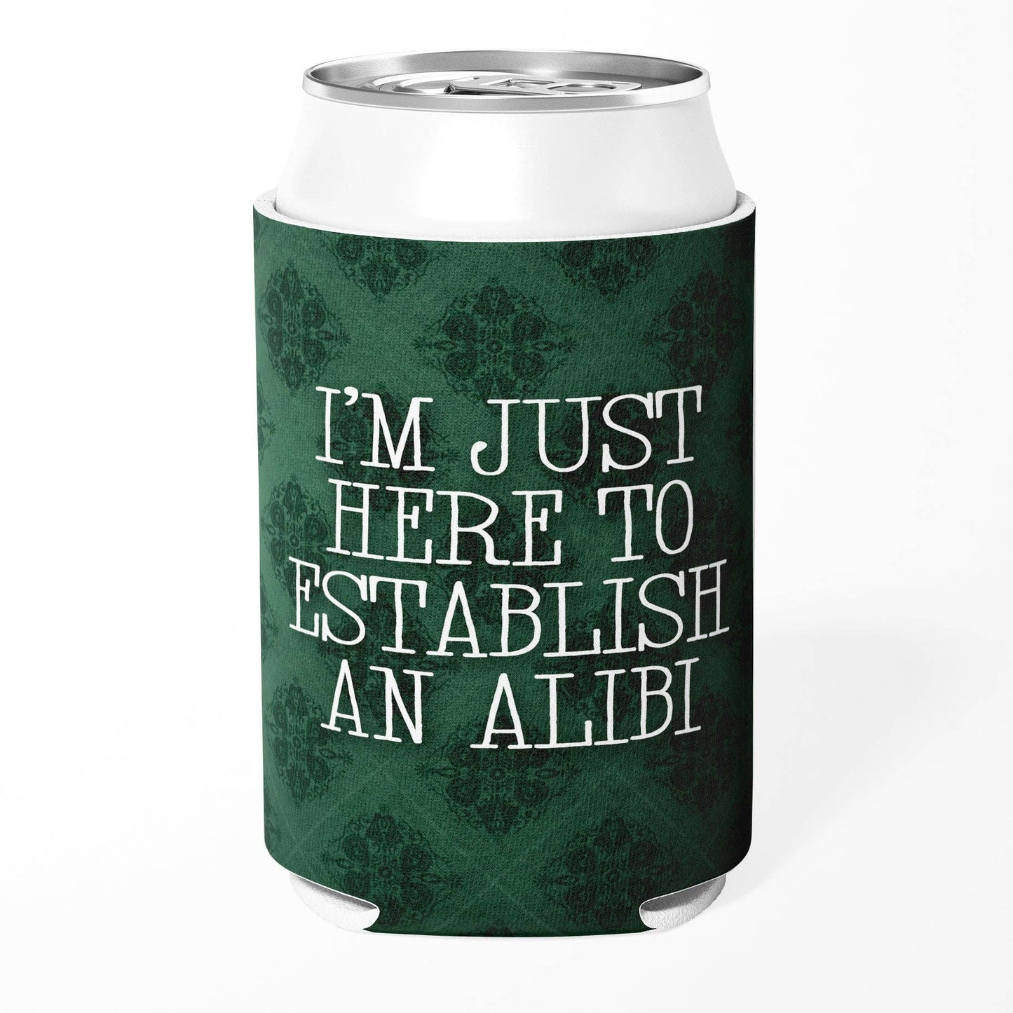 Can Cooler- I'm Just Here to Establish an Alibi