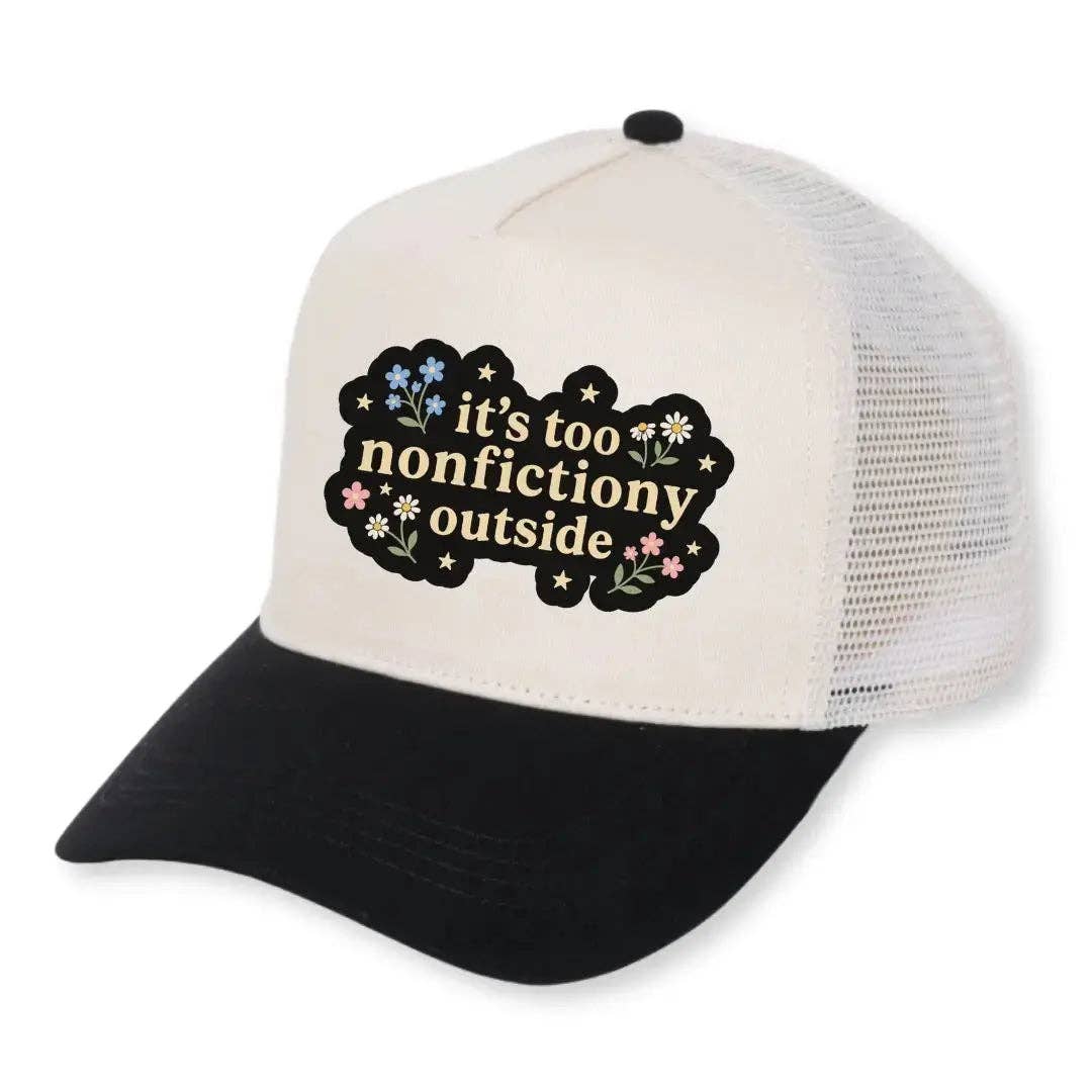 It's Too Nonfictiony Outside Hat