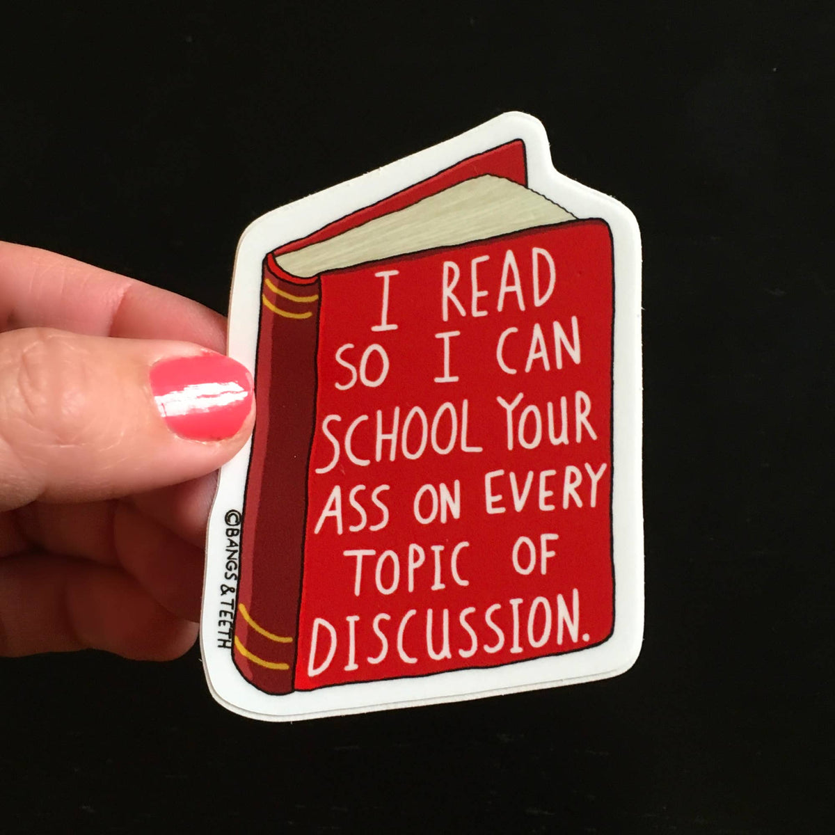 I Read So I Can School Your Ass Sticker