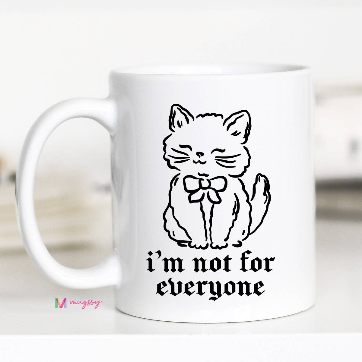Not For Everyone Cat Mug