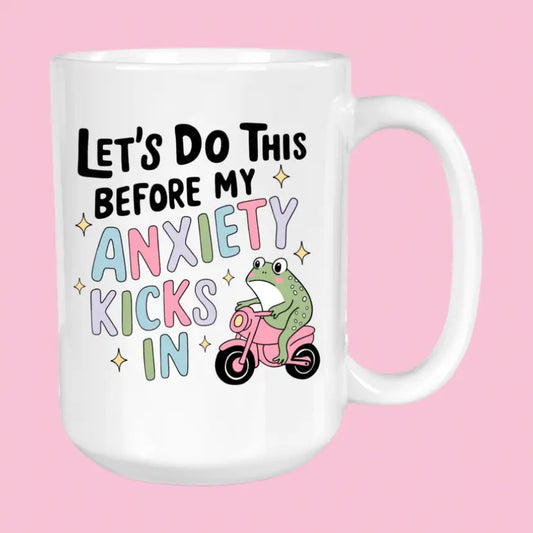 Before My Anxiety Kicks In mug