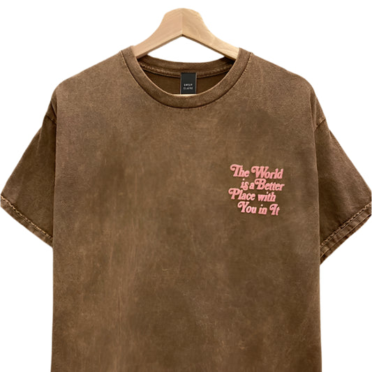 The World Is a Better Place Tee