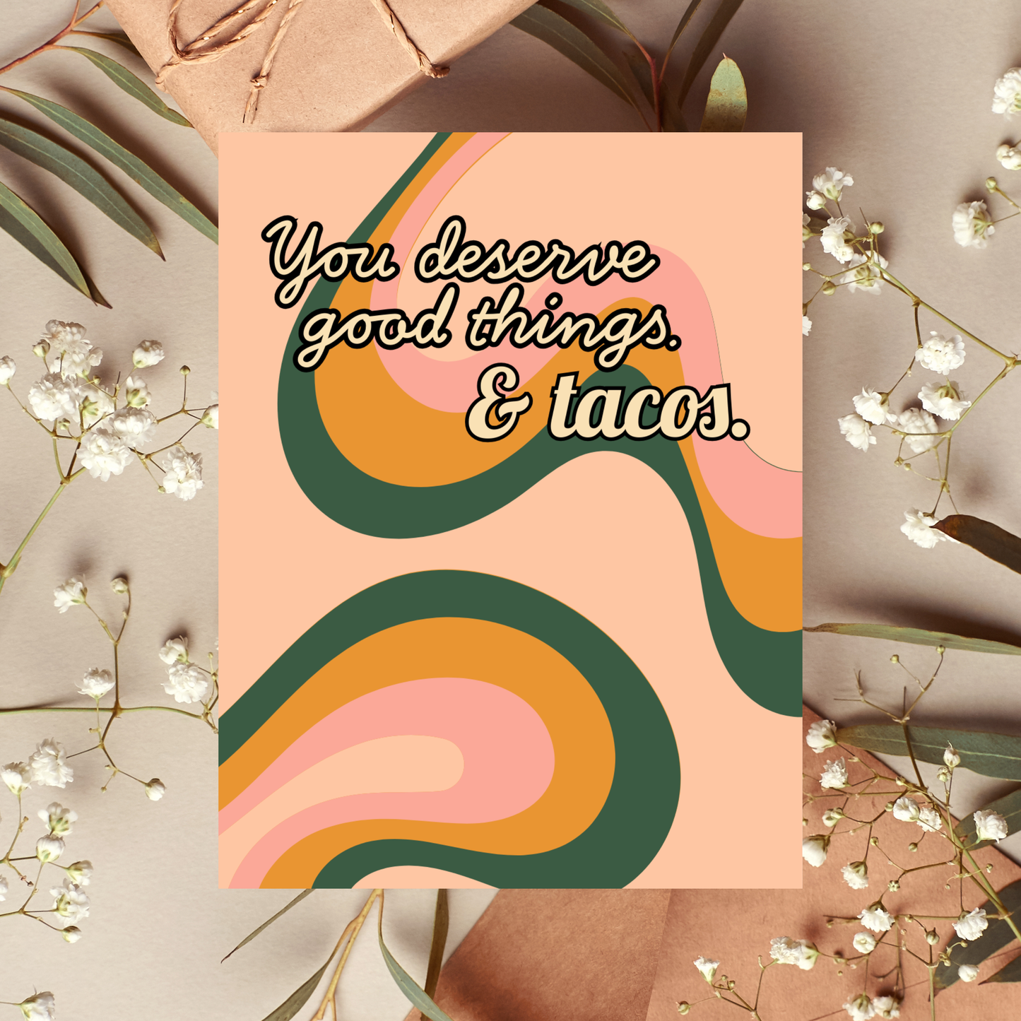 You Deserve Good Things Card