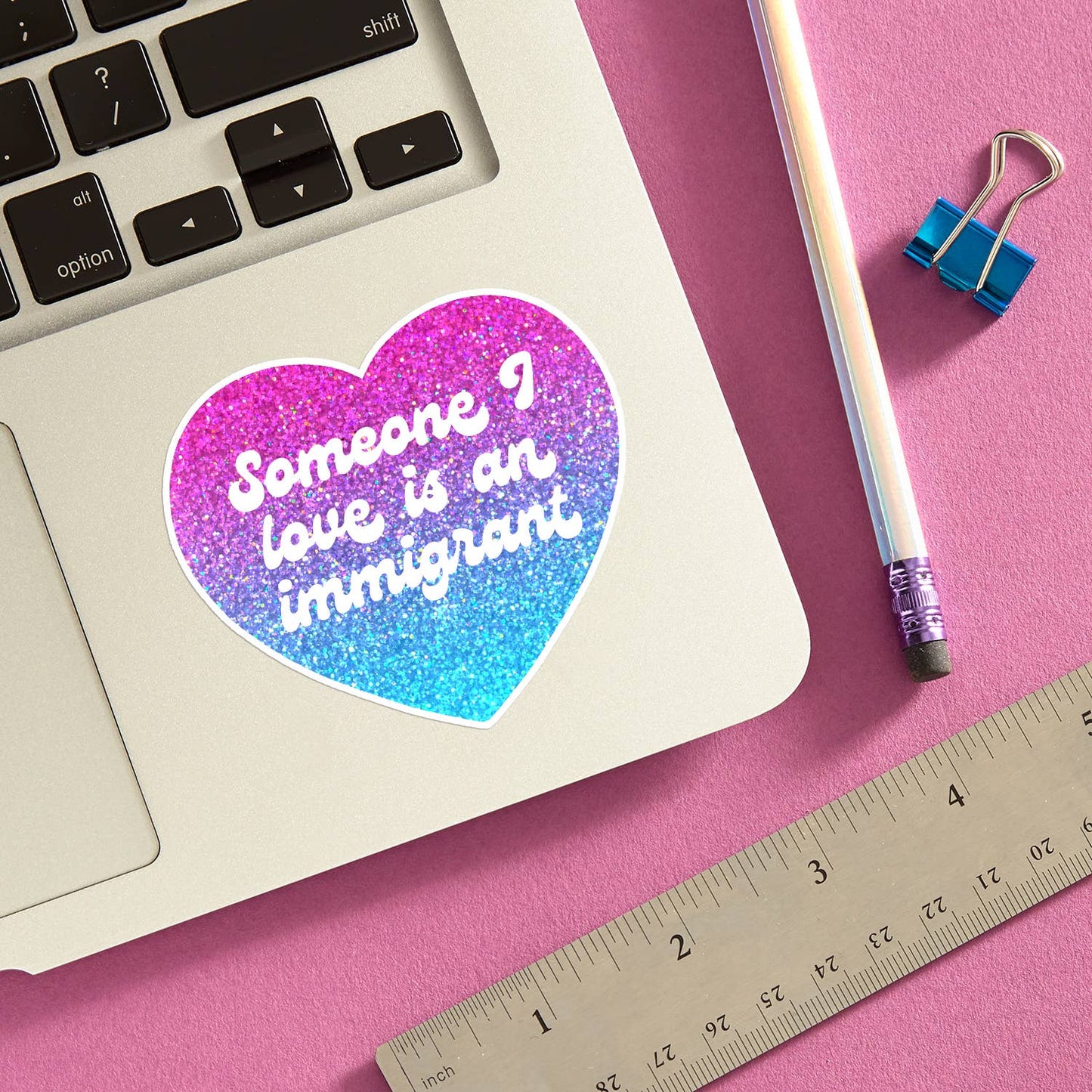 Someone I Love is an Immigrant Sticker
